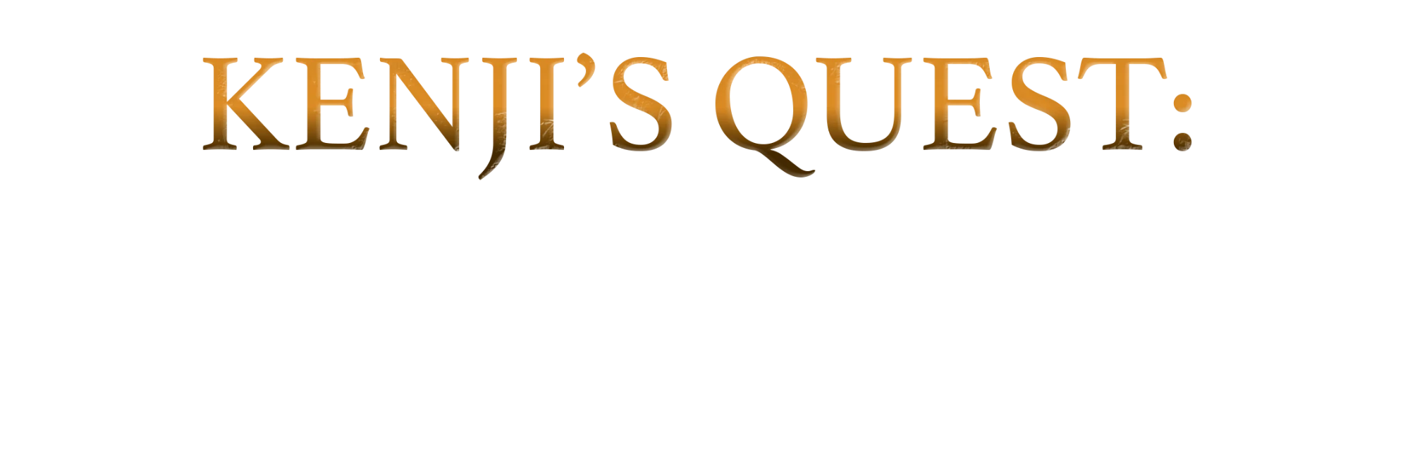 Kenji's Quest: First Light